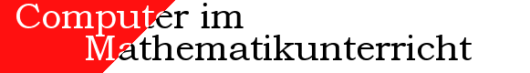 Computer im Mathematikunterricht